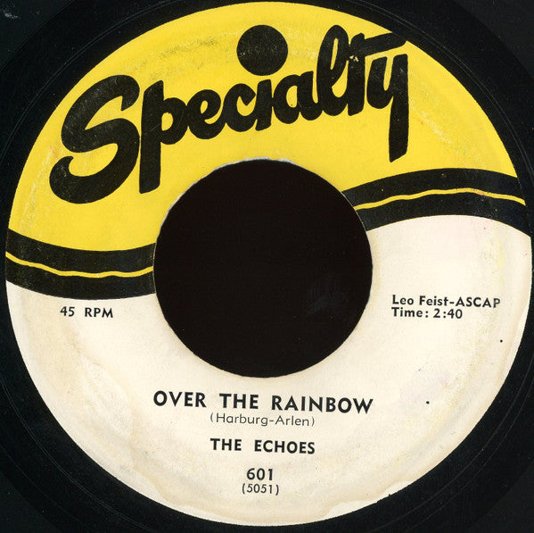 The Echoes (7) : Over The Rainbow / Someone (7")