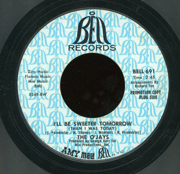 The O'Jays : I'll Be Sweeter Tomorrow / I Dig Your Act (7", Single, Promo, Styrene)