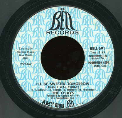 The O'Jays : I'll Be Sweeter Tomorrow / I Dig Your Act (7", Single, Promo, Styrene)