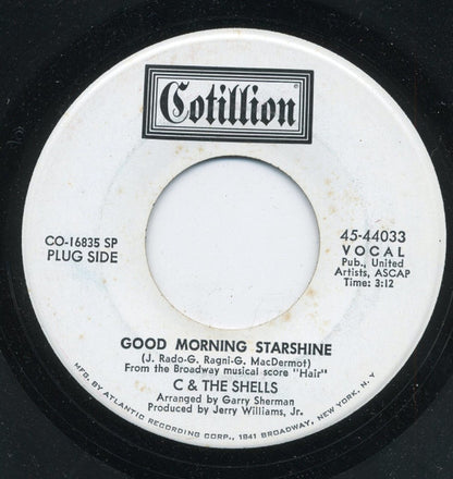 C & The Shells : Good Morning Starshine (7", Promo, SP )
