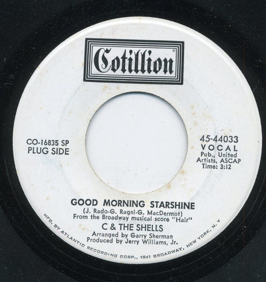 C & The Shells : Good Morning Starshine (7", Promo, SP )