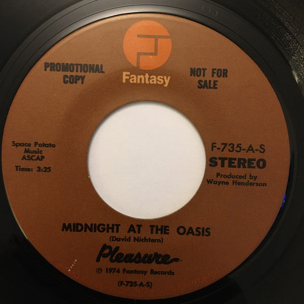 Pleasure (4) : Midnight At The Oasis (7", Single, Mono, Promo)