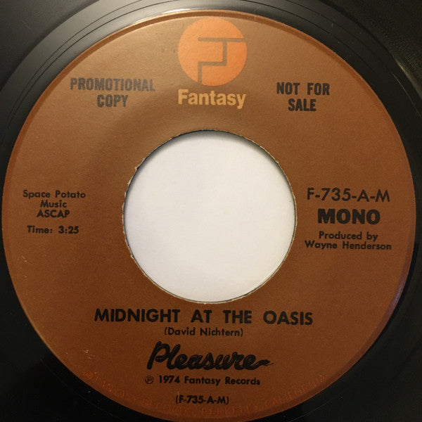 Pleasure (4) : Midnight At The Oasis (7", Single, Mono, Promo)