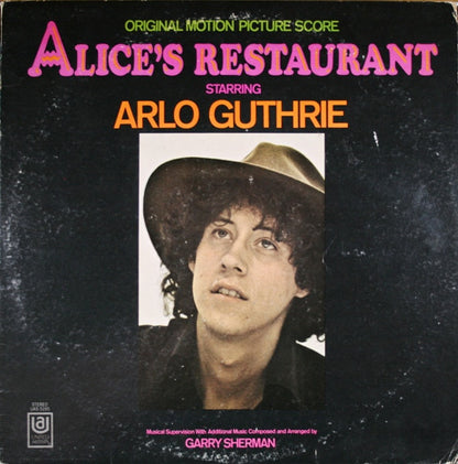 Arlo Guthrie, Garry Sherman : Alice's Restaurant (Original Motion Picture Score) (LP, Album)