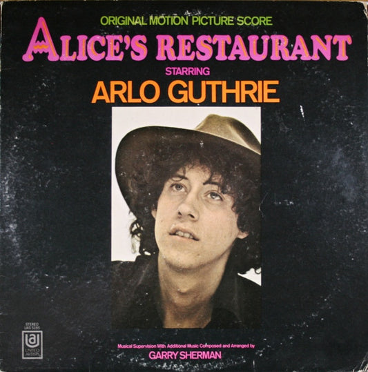 Arlo Guthrie, Garry Sherman : Alice's Restaurant (Original Motion Picture Score) (LP, Album)