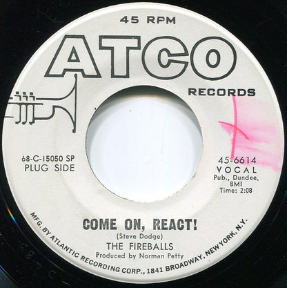 The Fireballs : Come On, React! (7", Single, Promo, SP)