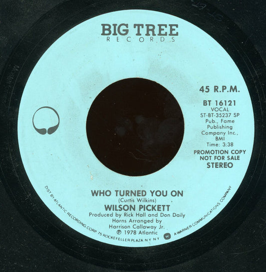 Wilson Pickett : Who Turned You On  (7", Mono, Promo)