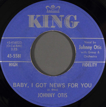 Johnny Otis : Baby, I Got News For You (7")