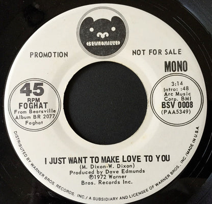 Foghat : I Just Want To Make Love To You (7", Promo)
