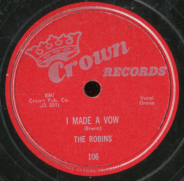 The Robins : I Made A Vow / Double Crossin Baby (10")