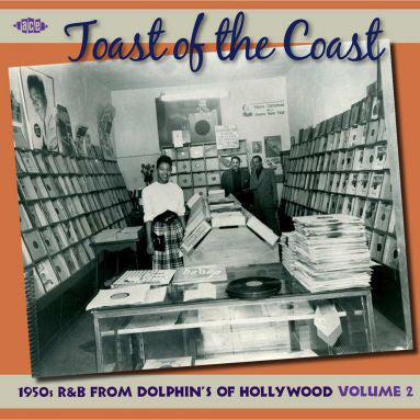 Various : Toast Of The Coast - 1950s R&B From Dolphin's Of Hollywood Volume 2 (CD, Comp)