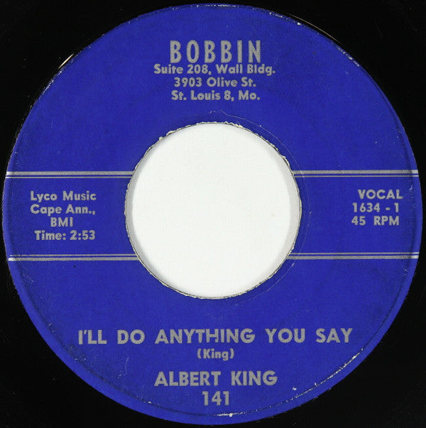 Albert King : I'll Do Anything You Say / Got To Be Some Changes Made (7", Single)