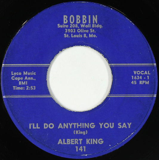 Albert King : I'll Do Anything You Say / Got To Be Some Changes Made (7", Single)