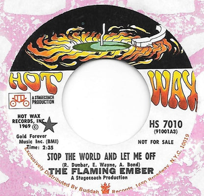 Flaming Ember : Stop The World And Let Me Off (7", Single, Promo, Styrene)