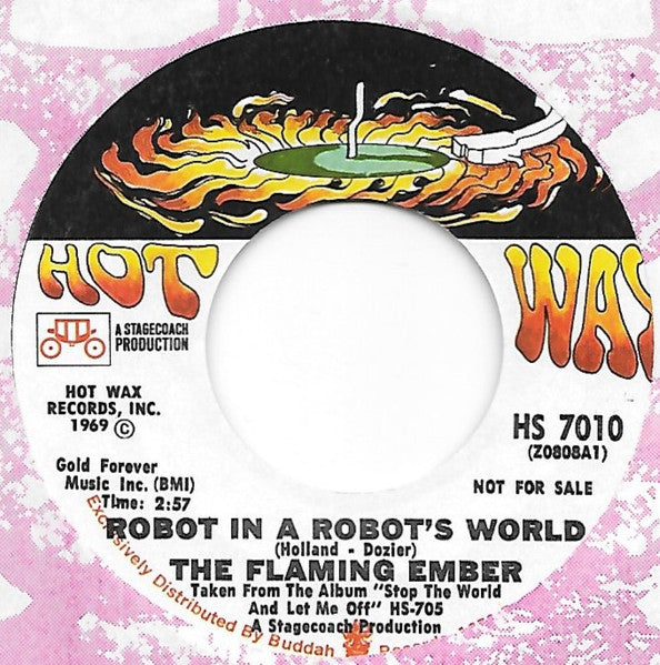 Flaming Ember : Stop The World And Let Me Off (7", Single, Promo, Styrene)