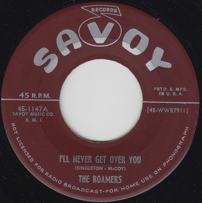 The Roamers (3) : I'll Never Get Over You / Deep Freeze (7")