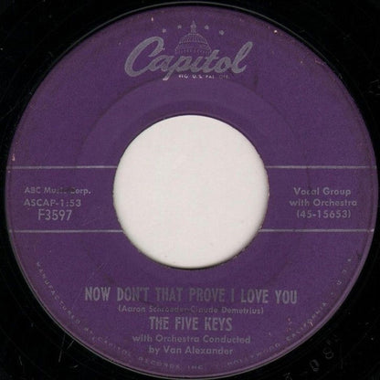 The Five Keys : Wisdom Of A Fool / Now Don't That Prove I Love You (7", Single, Mono)