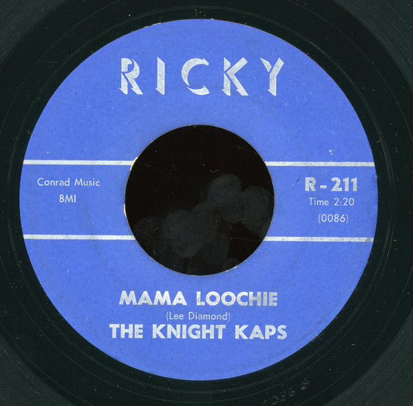 The Knight Kaps : Mama Loochie / Twist Stomp (7")
