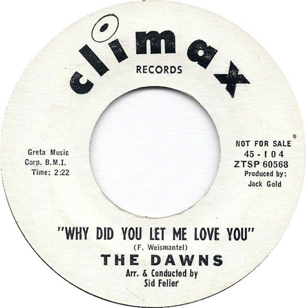 The Dawns (3) : How Deep Is The Ocean / Why Did You Let Me Love You (7", Promo, Styrene)
