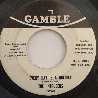 The Intruders : Every Day Is A Holiday / Old Love (7", Single, Promo, DJ )