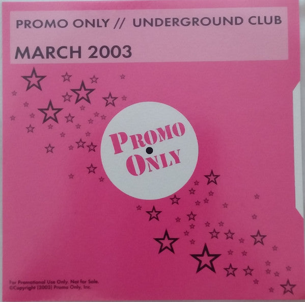 Various : Promo Only Underground Club: March 2003 (CD, Comp, Promo)