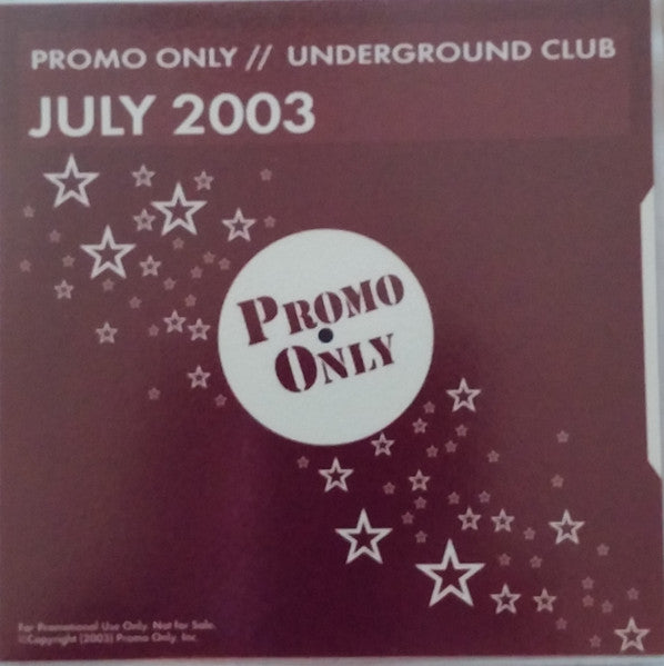 Various : Promo Only Underground Club: July 2003 (CD, Comp, Promo)
