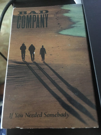 Bad Company (3) : If You Needed Somebody (Cass, Single)