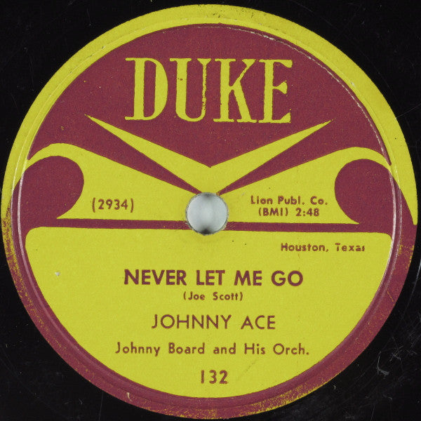 Johnny Ace, Johnny Board & Orch. : Never Let Me Go / Burley Cutie (10", RP)