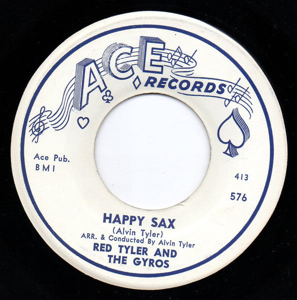 Alvin "Red" Tyler & The Gyros : Happy Sax / Junk Village (7", Single)