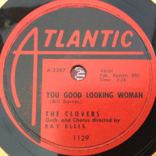 The Clovers Orch. And Chorus Directed By Ray Ellis : You Good Looking Woman / Here Comes Romance (10")