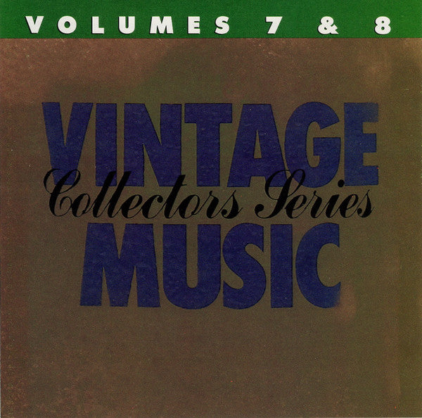 Various : Vintage Music Collectors Series Volumes 7 & 8 (CD, Comp, RM, Den)