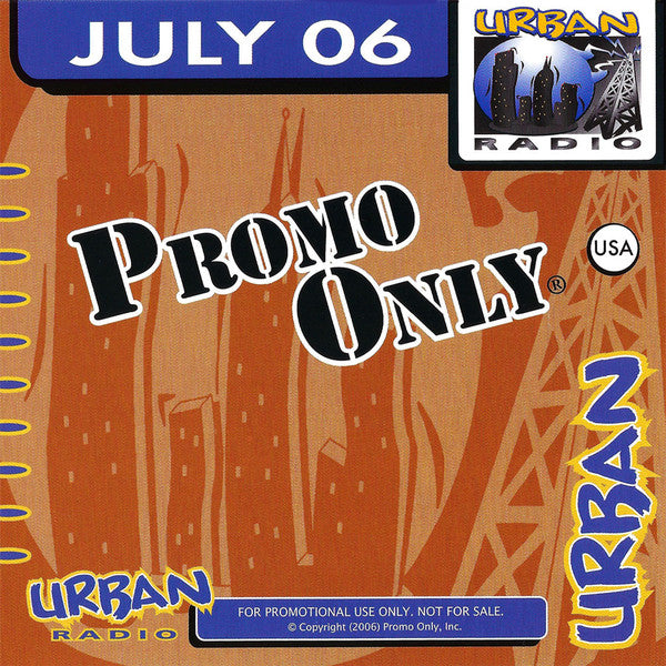 Various : Promo Only Urban Radio July 2006 (CD, Comp, Promo)