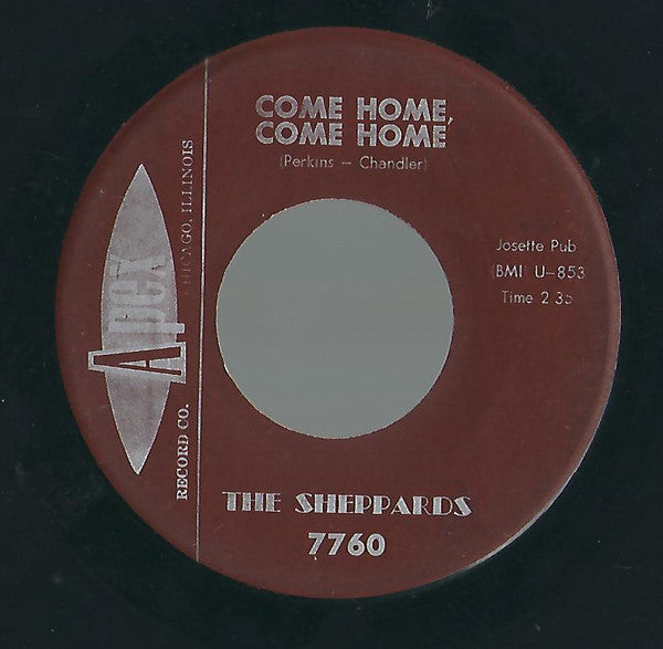 The Sheppards : Come Home, Come Home / Just Like You (7", Single)