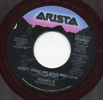 Kenny G (2) : Don't Make Me Wait For Love (7", Single, Styrene)