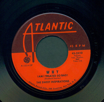 The Sweet Inspirations : Why (Am I Treated So Bad) / I Don't Want To Go On Without You (7", Single, SP )
