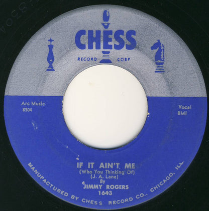 Jimmy Rogers : If It Ain't Me (Who You Thinking Of) / Walking By Myself (7")
