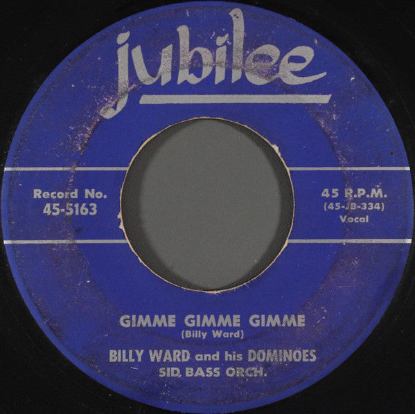 Billy Ward And His Dominoes : Gimme Gimme Gimme (7")