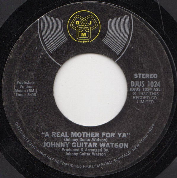 Johnny Guitar Watson : A Real Mother For Ya (7", Styrene, Ter)