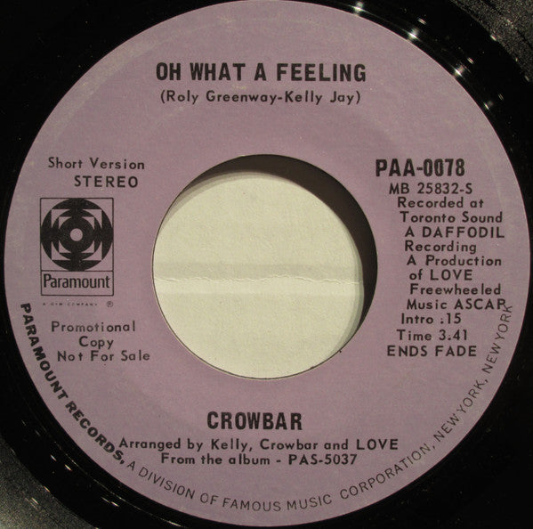 Crowbar (3) : Oh What A Feeling (7", Promo, Styrene)