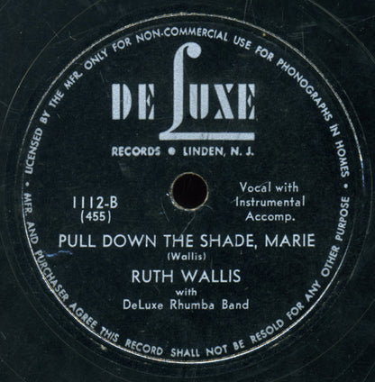 Ruth Wallis WIth DeLuxe Rhumba Band : Down In The Indies / Pull Down The Shade, Marie (Shellac, 10")