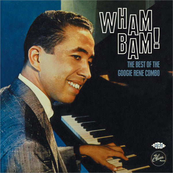 Googie Rene Combo : The Best Of The Googie Rene Combo Wham Bam! (CD, Comp)