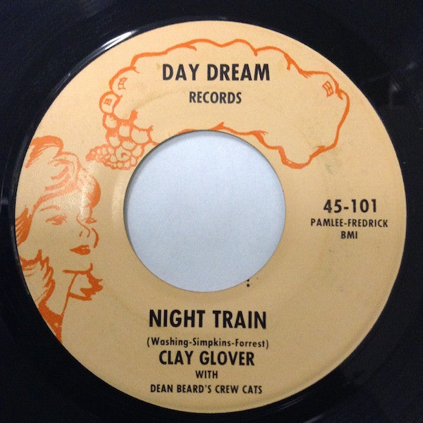 Clay Glover With Dean Beard And The Crew Cats / Clay Glover And  The Cabritos : Night Train / The Crazy Gringo (7")
