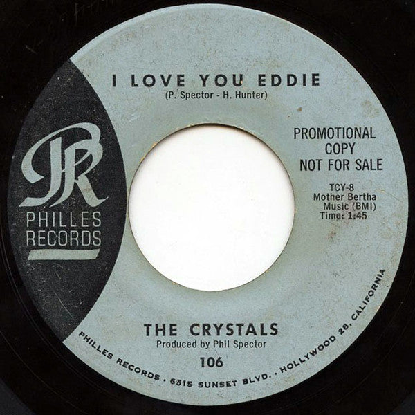 The Crystals : He's A Rebel / I Love You Eddie (7", Single, Promo)