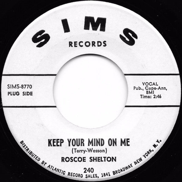 Roscoe Shelton : Keep Your Mind On Me (7")