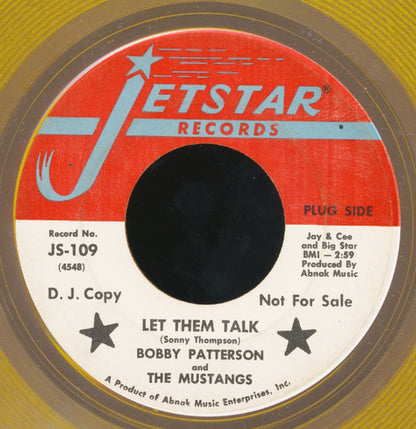 Bobby Patterson & The Mustangs : Let Them Talk / Soul Is Our Music (7", Single, Promo, Yel)