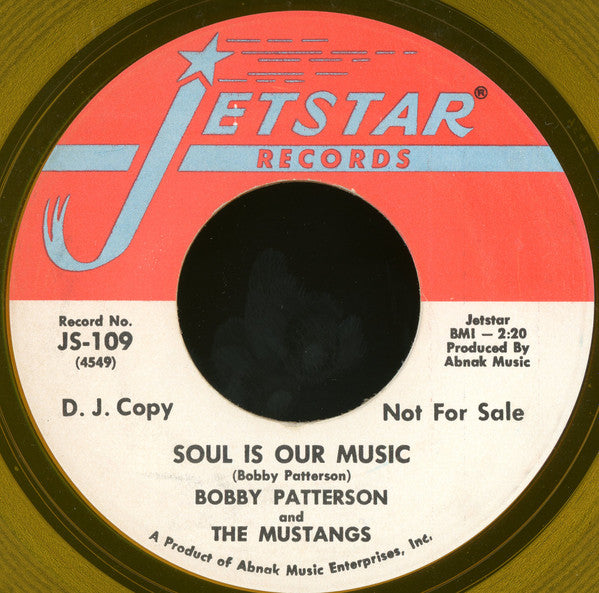 Bobby Patterson & The Mustangs : Let Them Talk / Soul Is Our Music (7", Single, Promo, Yel)