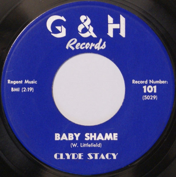 Clyde Stacy : Baby Shame / You Want Love (7", Single)
