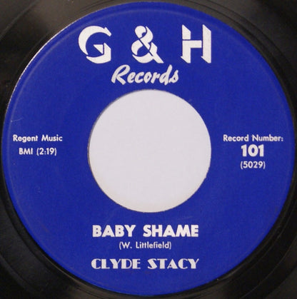 Clyde Stacy : Baby Shame / You Want Love (7", Single)