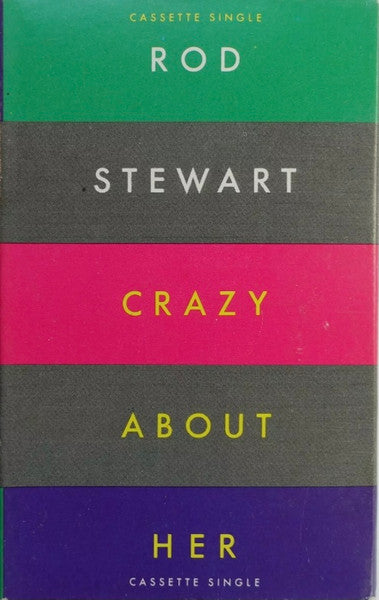 Rod Stewart : Crazy About Her (Cass, Single)
