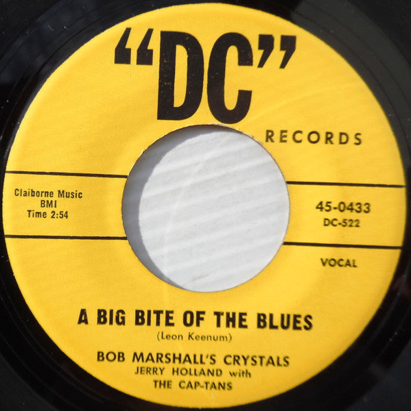 Bob Marshall And The Crystals : A Big Bite Of The Blues / Ain't No Big Thing (7")
